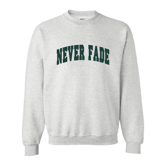 "Never Fade" Crew Grey